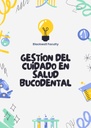 GESTION DEL CUIDADO EN SALUD BUCODENTAL