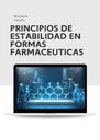 PRINCIPIOS DE ESTABILIDAD EN FORMAS FARMACEUTICAS