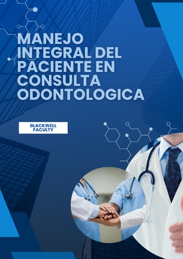 MANEJO INTEGRAL DEL PACIENTE EN CONSULTA ODONTOLOGICA