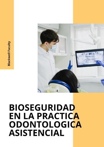 BIOSEGURIDAD EN LA PRACTICA ODONTOLOGICA ASISTENCIAL
