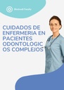 CUIDADOS DE ENFERMERIA EN PACIENTES ODONTOLOGICOS COMPLEJOS