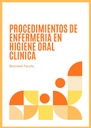 PROCEDIMIENTOS DE ENFERMERIA EN HIGIENE ORAL CLINICA