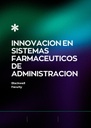 INNOVACION EN SISTEMAS FARMACEUTICOS DE ADMINISTRACION