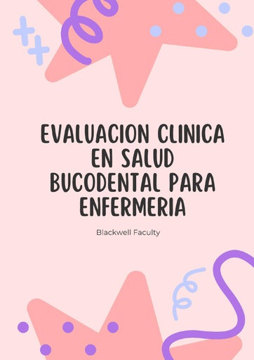EVALUACION CLINICA EN SALUD BUCODENTAL PARA ENFERMERIA