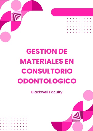 GESTION DE MATERIALES EN CONSULTORIO ODONTOLOGICO
