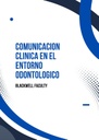 COMUNICACION CLINICA EN EL ENTORNO ODONTOLOGICO
