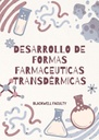 DESARROLLO DE FORMAS FARMACEUTICAS TRANSDERMICAS