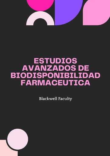 ESTUDIOS AVANZADOS DE BIODISPONIBILIDAD FARMACEUTICA