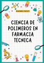CIENCIA DE POLIMEROS EN FARMACIA TECNICA