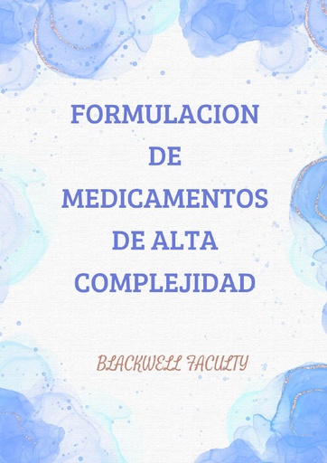 FORMULACION DE MEDICAMENTOS DE ALTA COMPLEJIDAD