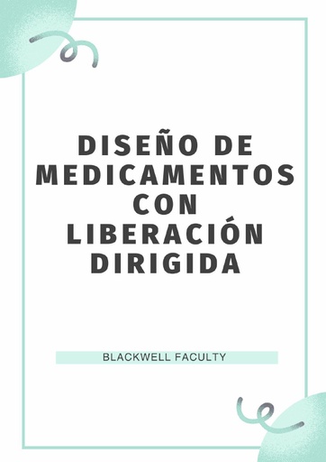 DISENO DE MEDICAMENTOS CON LIBERACION DIRIGIDA