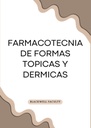 FARMACOTECNIA DE FORMAS TOPICAS Y DERMICAS