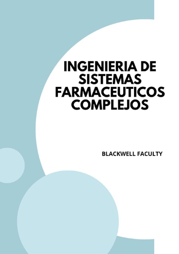 INGENIERIA DE SISTEMAS FARMACEUTICOS COMPLEJOS
