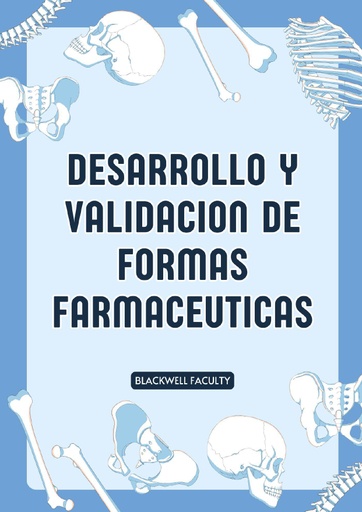 DESARROLLO Y VALIDACION DE FORMAS FARMACEUTICAS
