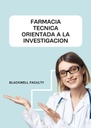 FARMACIA TECNICA ORIENTADA A LA INVESTIGACION
