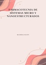 FARMACOTECNIA DE SISTEMAS MICRO Y NANOESTRUCTURADOS