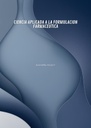 CIENCIA APLICADA A LA FORMULACION FARMACEUTICA