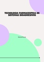 TECNOLOGIA FARMACEUTICA DE SISTEMAS BIOADHESIVOS