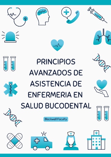 PRINCIPIOS AVANZADOS DE ASISTENCIA DE ENFERMERIA EN SALUD BUCODENTAL