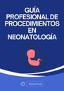 GUÍA PROFESIONAL DE PROCEDIMIENTOS EN NEONATOLOGÍA