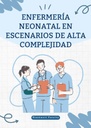 ENFERMERÍA NEONATAL EN ESCENARIOS DE ALTA COMPLEJIDAD