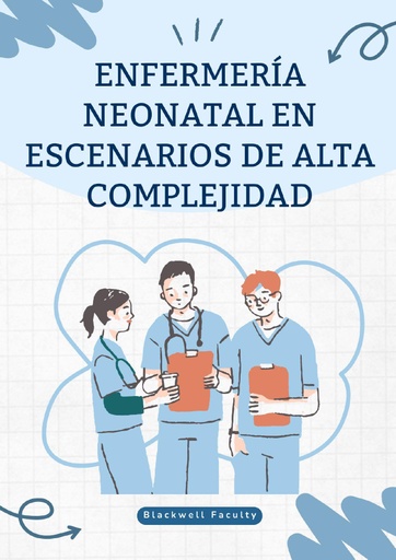 ENFERMERÍA NEONATAL EN ESCENARIOS DE ALTA COMPLEJIDAD