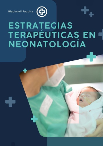 ESTRATEGIAS TERAPÉUTICAS EN NEONATOLOGÍA