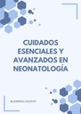 CUIDADOS ESENCIALES Y AVANZADOS EN NEONATOLOGÍA