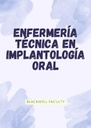 ENFERMERIA TECNICA EN IMPLANTOLOGIA ORAL