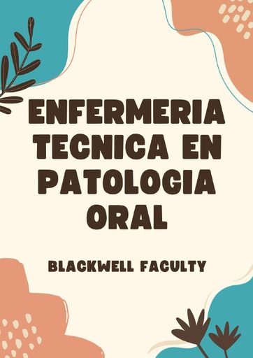 ENFERMERIA TECNICA EN PATOLOGIA ORAL