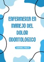 ENFERMERIA EN MANEJO DEL DOLOR ODONTOLOGICO