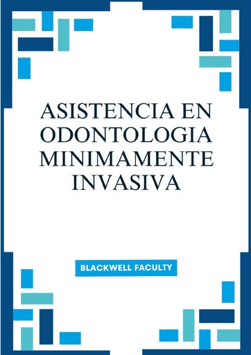 ASISTENCIA EN ODONTOLOGIA MINIMAMENTE INVASIVA