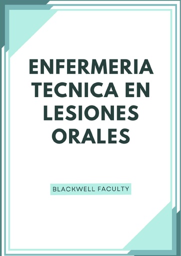 ENFERMERIA TECNICA EN LESIONES ORALES