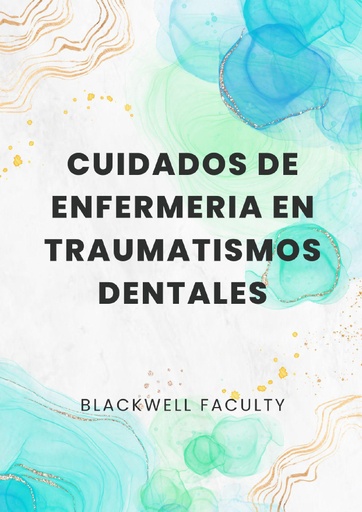 CUIDADOS DE ENFERMERIA EN TRAUMATISMOS DENTALES