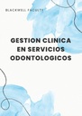 GESTION CLINICA EN SERVICIOS ODONTOLOGICOS