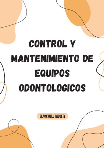 CONTROL Y MANTENIMIENTO DE EQUIPOS ODONTOLOGICOS