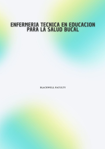 ENFERMERIA TECNICA EN EDUCACION PARA LA SALUD BUCAL
