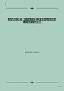 ASISTENCIA CLINICA EN PROCEDIMIENTOS PERIODONTALES