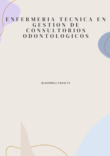 ENFERMERIA TECNICA EN GESTION DE CONSULTORIOS ODONTOLOGICOS