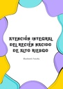 ATENCIÓN INTEGRAL DEL RECIÉN NACIDO DE ALTO RIESGO