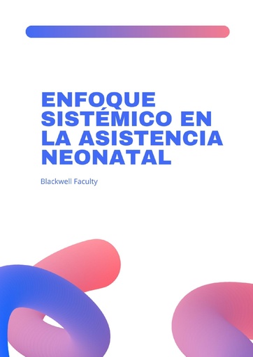ENFOQUE SISTÉMICO EN LA ASISTENCIA NEONATAL