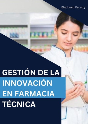 GESTIÓN DE LA INNOVACIÓN EN FARMACIA TÉCNICA