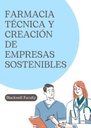 FARMACIA TÉCNICA Y CREACIÓN DE EMPRESAS SOSTENIBLES