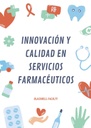 INNOVACIÓN Y CALIDAD EN SERVICIOS FARMACÉUTICOS