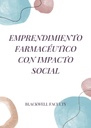 EMPRENDIMIENTO FARMACÉUTICO CON IMPACTO SOCIAL