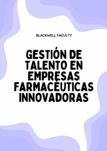 GESTIÓN DE TALENTO EN EMPRESAS FARMACÉUTICAS INNOVADORAS