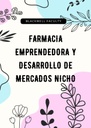 FARMACIA EMPRENDEDORA Y DESARROLLO DE MERCADOS NICHO