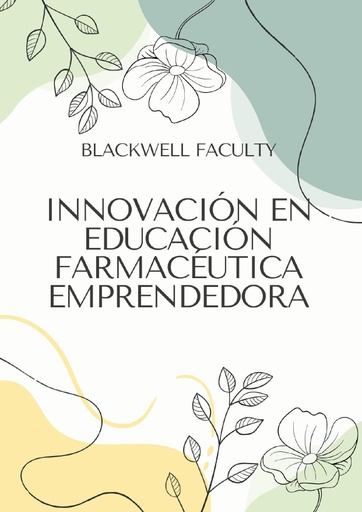INNOVACIÓN EN EDUCACIÓN FARMACÉUTICA EMPRENDEDORA