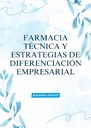 FARMACIA TÉCNICA Y ESTRATEGIAS DE DIFERENCIACIÓN EMPRESARIAL