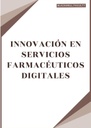 INNOVACIÓN EN SERVICIOS FARMACÉUTICOS DIGITALES